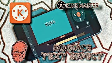 How to make Basic Text Effect in KineMaster? | Bounce Text Effect | KineMaster Tutorial