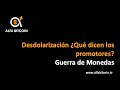 Desdolarización ¿Qué dicen los promotores?