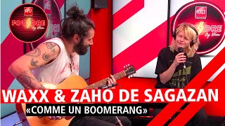 Zaho de Sagazan et Waxx interprètent &quot;Comme un boomerang&quot; en live dans Foudre