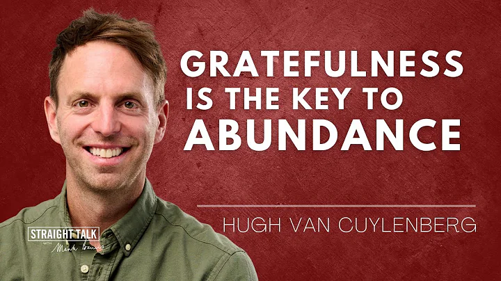 How to Practice Gratitude with Hugh van Cuylenberg...
