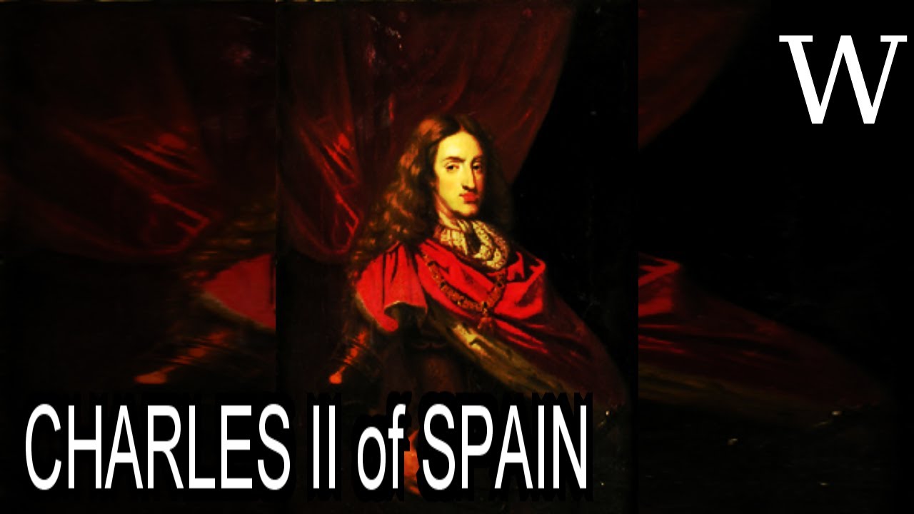 CHARLES II of SPAIN - WikiVidi Documentary - YouTube