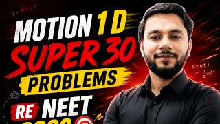 RE NEET 2026 - SUPER 30 PROBLEMS 🔥 MOTION 1D
