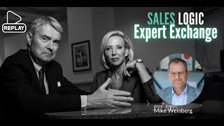 Sales Logic Expert Exchange with Mike Weinberg