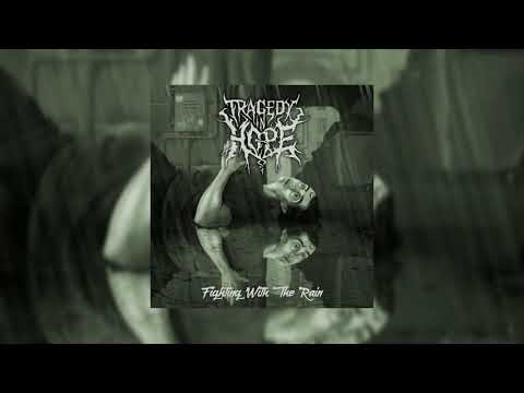 Tragedy In Hope - Fighting With The Rain (Single 2020)