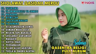 SALMA'YASIRLANA'-SHOLAWAT QASIDAH MERDU-GASENTRA RELIGI FULL ALBUM