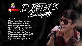 Dimas senopati- full album cover terbaik (akustik cover) music dimassenopati slowrock coversong