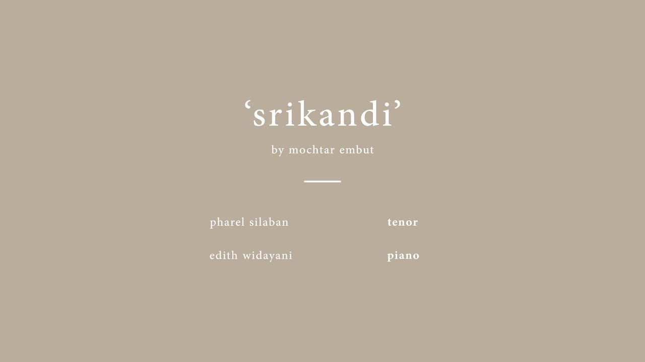 Tembang Bulanan — ‘Srikandi’ by Mochtar Embut