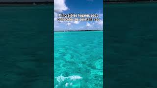 LUGARES INCREÍBLES QUE NO CONOCÍAS DE QUINTANA ROO 🤯