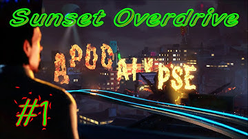 Sunset Overdrive Part 1- The Beginning....of AWESOMENESS!!!!