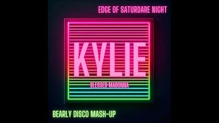 Kylie & The Blessed Madonna - Edge Of Saturdare Night (Bearly Disco Mash-Up)