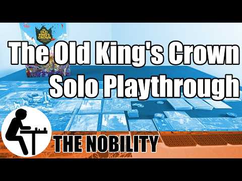 The Old King's Crown Solo Playthrough: The Nobility