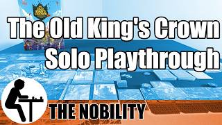 The Old King's Crown Solo Playthrough: The Nobility