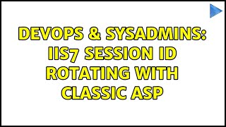 DevOps & SysAdmins: IIS7 Session ID rotating with Classic ASP Net Worth