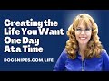 Creating the Life You Want One Day at a Time with CBT,  Mindfulness &  Goal Setting