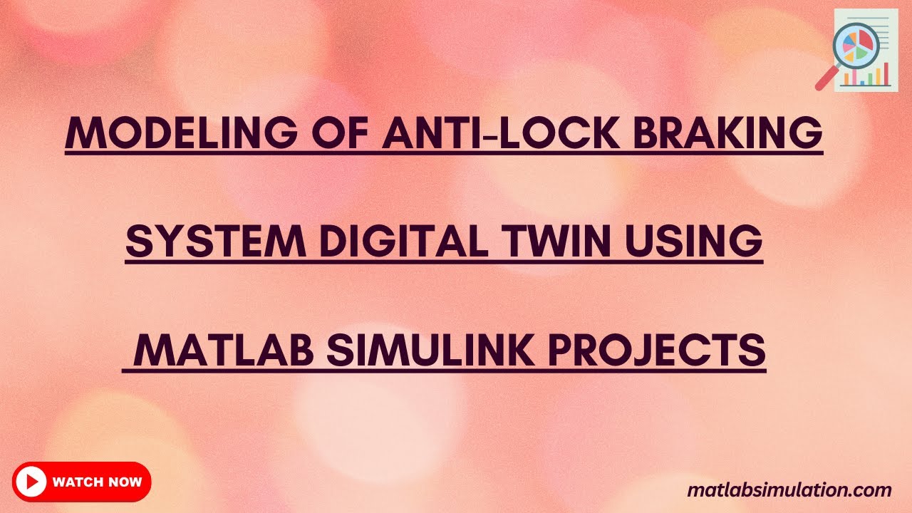 Modeling of Anti lock Braking System Digital Twin Using MATLAB Simulink ...