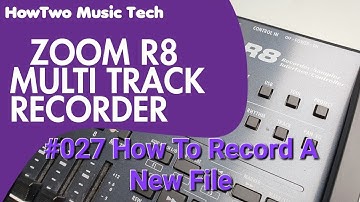 #027 How To Record A New File ZOOM R8