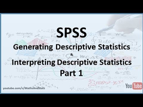 SPSS: Generating and Interpreting Descriptive Statistics - Part 1