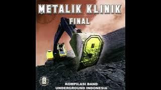 MOSES BANDWIDTH - Ku Ucapkan Selamat Tinggal (METALIK KLINIK 9) Underground Indonesia