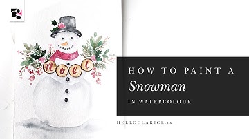 Do You Wanna Paint a Snowman in Watercolour? - Hello Clarice Tutorials