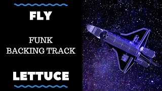 Fly - Backing Track - Lettuce