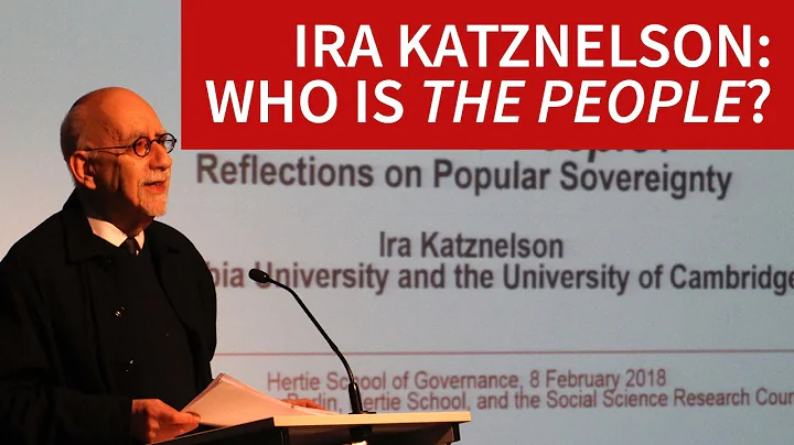 Ira Katznelson: "Who is the people? Reflections on...