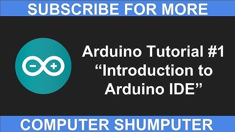 Arduino Tutorial part-1 Introduction to Arduino IDE [2019] Hindi / Urdu