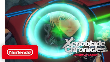 Xenoblade Chronicles: Definitive Edition - Launch Trailer - Nintendo Switch