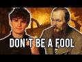 &ldquo;Good People Are Idiots&rdquo; | Dostoevsky&rsquo;s The Idiot