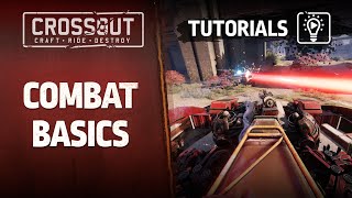 Crossout Tutorials: Combat Basics