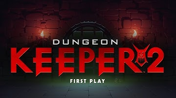 First Play - Dungeon Keeper 2 (PC)