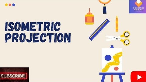 Basics of Isometric projection Engineering Graphics/ Engineering Visualization