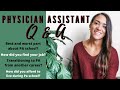 Physician Assistant Q&A | PA School Advice, New Grad Job Hunt, How I Paid for PA school, Current Job