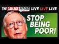 TDR Live: Mitch McConnell Has Advice for You Peasants