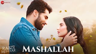 Mashallah  Rab Di Mehhar  Ajay Sarkaria Kashish Rai  Dheeraj Kumar  Arpita Chakraborty