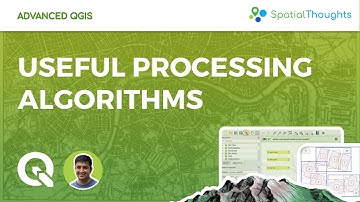 Useful Processing Algorithms - Advanced QGIS