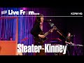 Sleater-Kinney: KCRW Live From HQ (Full Performance)