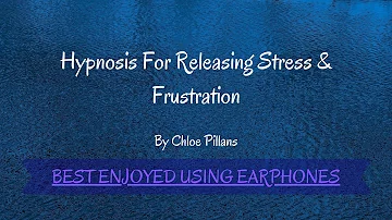 Hypnosis for releasing stress and frustration (NO MUSIC)
