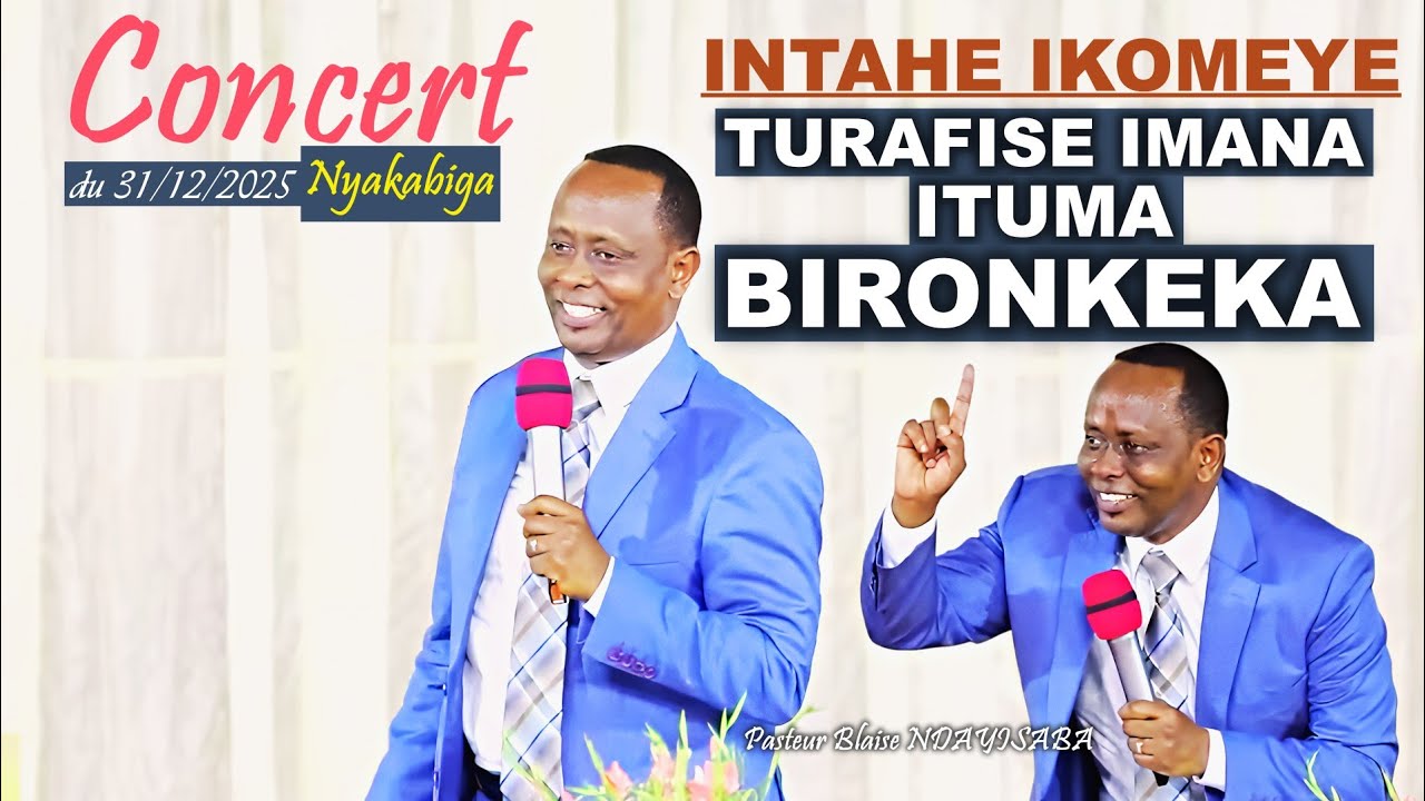 TURAFISE IMANA ITUMA BIRONKEKA—TURAFISE IMANA ITUMA BIKUNDA | Intahe ya Pasteur Blaise NDAYISABA