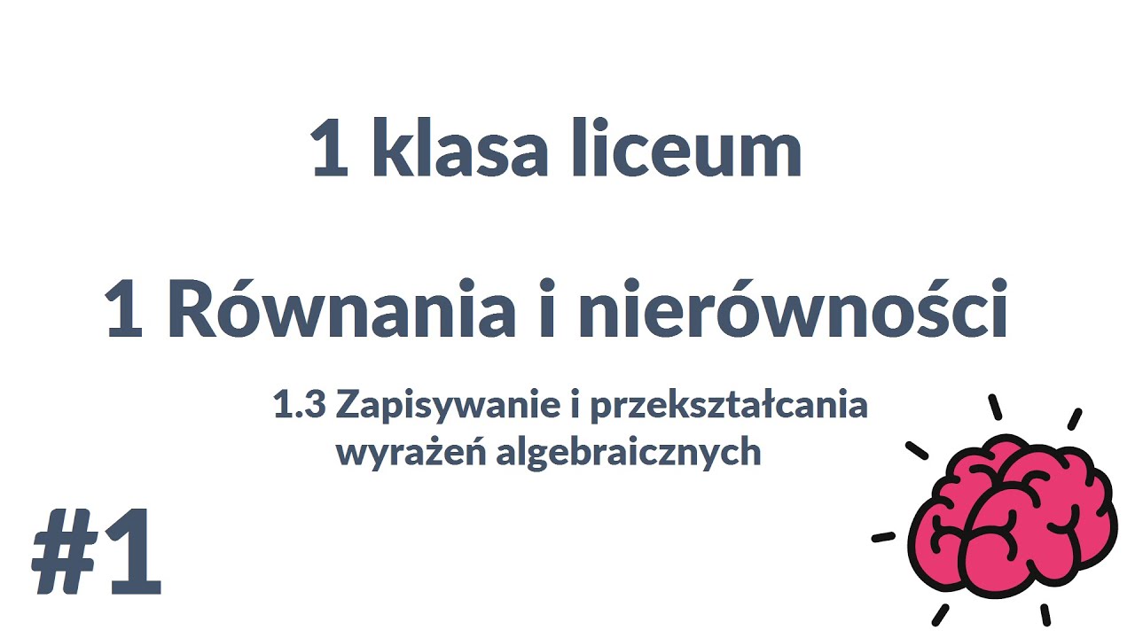 TAK PO PROSTU - Matematyka 1 liceum 1.3 Wyrażenia algebraiczne, part 1/5