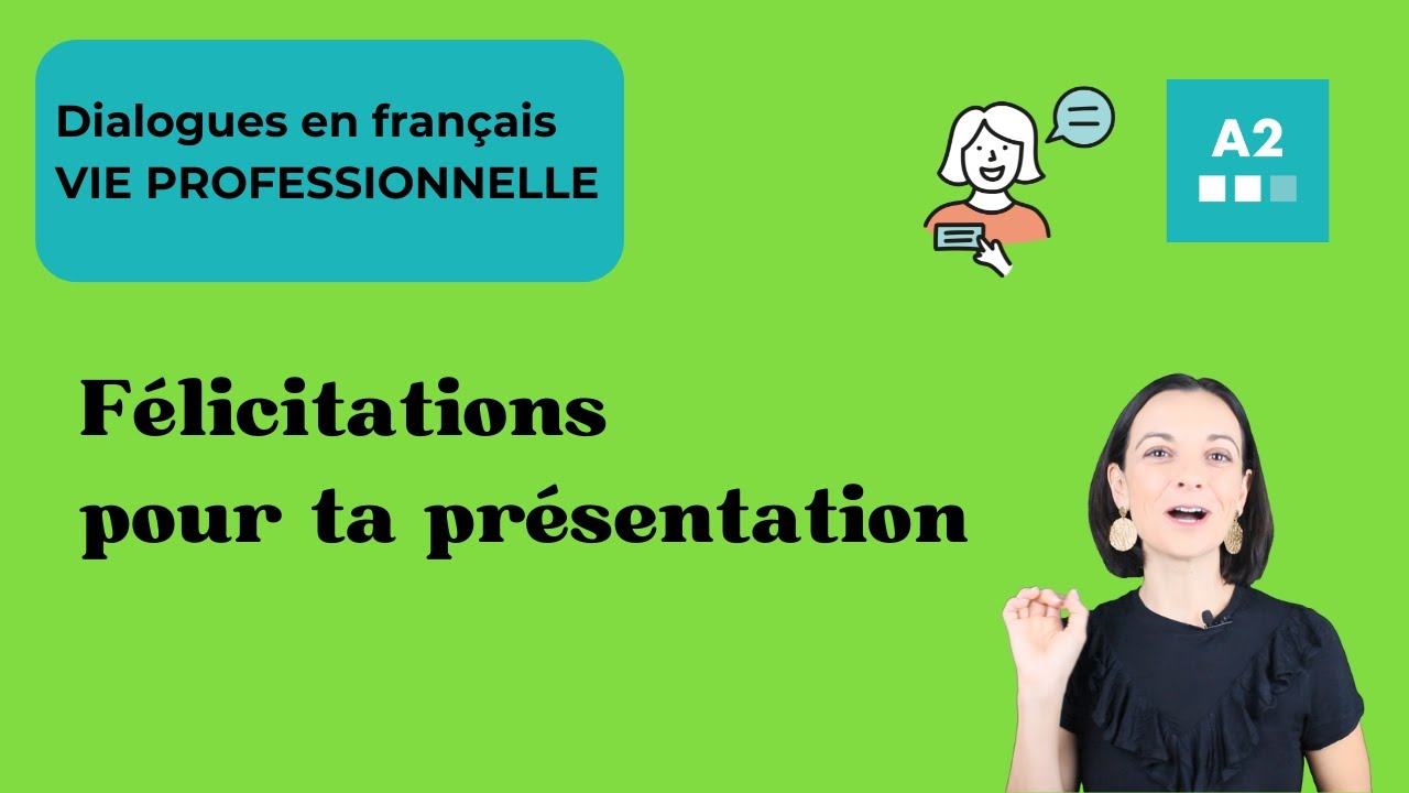Dialogue professionnel : Félicitations pour ta présentation | Français facile A2 pour étrangers