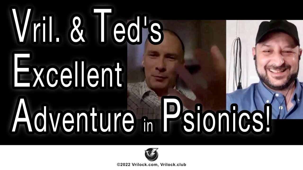 Vril and Ted's Excellent Adventure in Psionics!