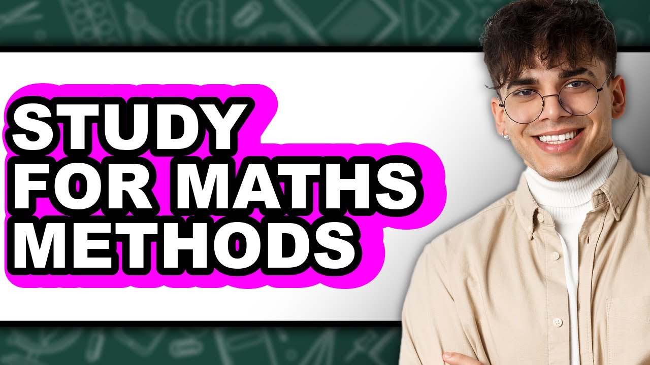 how-to-study-for-maths-methods-easy-guide-youtube