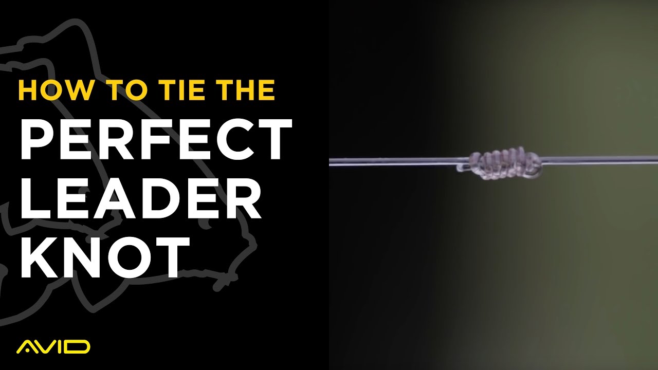 AVID CARP- How to Tie the Perfect Leader Knot 