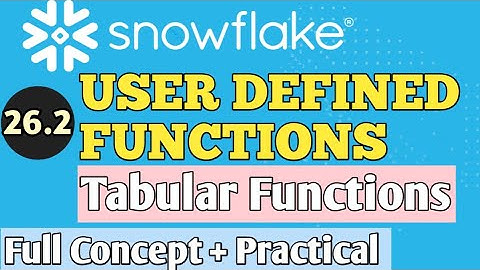 User Defined Functions (UDF) in snowflake | Tabular UDF Complete Hands on tutorial