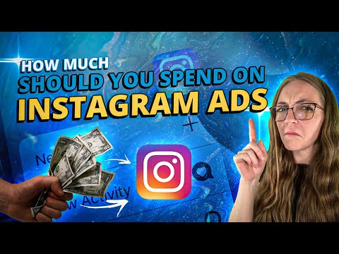 How Much Should You Spend On Instagram Ads?