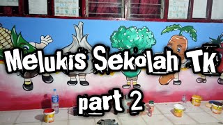 MELUKIS Sekolah TK part 2