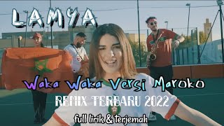 LAMYA-THIS TIME FOR MAROCCO | (remix) Waka Waka Versi Maroko | full lirik dan terjemah 2022