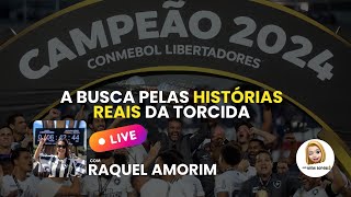 LIVE: RAQUEL AMORIM BUSCA HISTÓRIAS DE BOTAFOGUENSES EM 2024