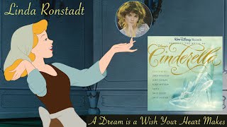 Linda Ronstadt - A Dream Is A Wish - Cinderella (2020)