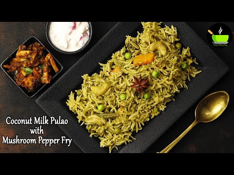 Coconut milk pulao | Pulao Recipe | Instant Rice Recipes | Coconut Milk Rice with Mushroom Fry | She Cooks